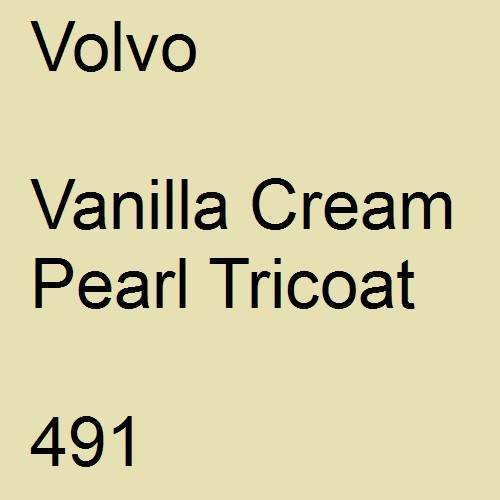 Volvo, Vanilla Cream Pearl Tricoat, 491.